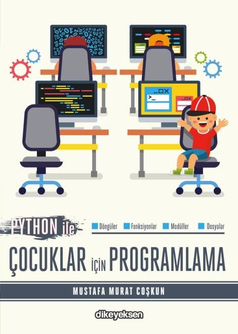 Python ile Çocuklar için Programlama - Mustafa Murat Coşkun